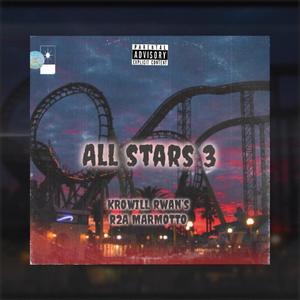 ALL STARS 3 (feat. RWAN’S, R2A & MARMOTTO) (Explicit)