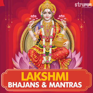 Lakshmi Bhajans & Mantras