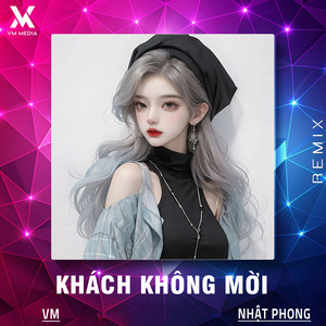 Khách Không Mời (Remix)