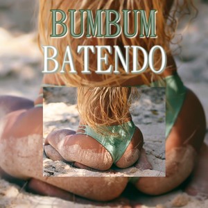 Bumbum Batendo (Explicit)