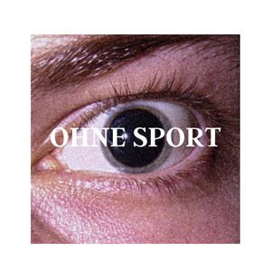 Ohne Sport (Explicit)