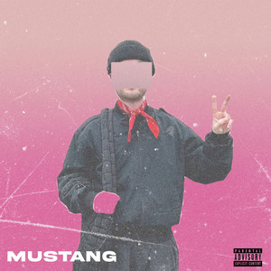 Mustang (Explicit)