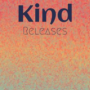 Kind Releases