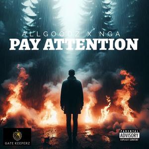PAY ATTENTION (feat. NGA) (Explicit)