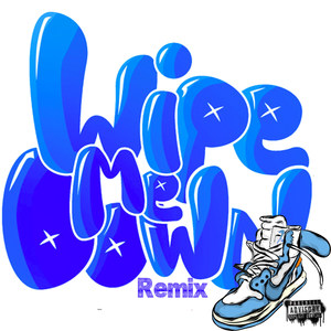 Wipe Me Down (Remix|Explicit)
