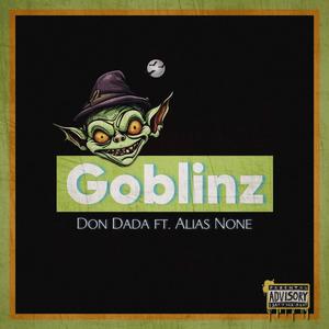 Goblinz (feat. Alias none) [Explicit]