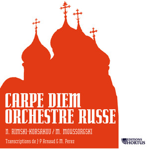 Mussorgsky & Rimsky-Korsakov: Carpe diem orchestre russe