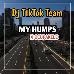 DJ MY HUMPS X OCOPAKELE REMIX JEDAG JEDUG