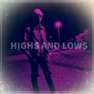 Highs and Lows (Explicit)