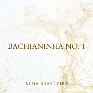 Bachianinha No. 1
