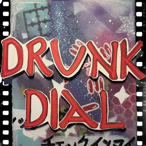 Drunk Dial (Explicit)