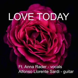 Love Today (feat. Anna Rader & Alfonso Llorente Sardi)