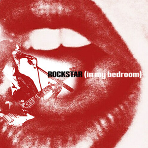 ROCKSTAR (in my bedroom) [Explicit]