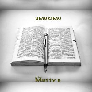 umurimo (feat. Matty p)