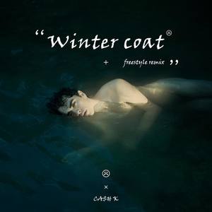 Winter coat☹︎(Freestyle Remix)