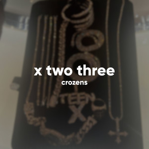 X Two Three (Explicit)