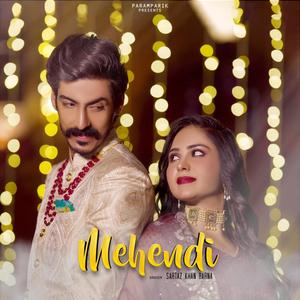 MEHENDI (feat. SARTAZ KHAN BARNA, P K NIMBARK & YOUNG H)