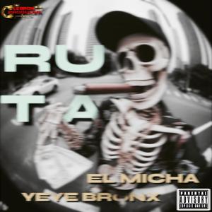 RUTA (feat. Yeye Bronx & El Micha)