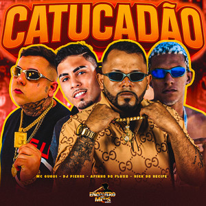 CATUCADÃO (Explicit)