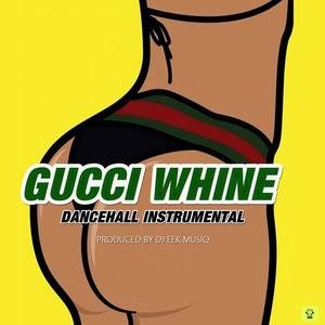 Gucci Whine