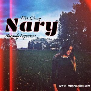 Nary (feat. Mr.Crazy Official & Gocguly Saparow) [Explicit]