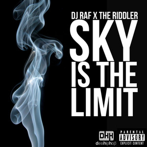 Sky Is the Limit(feat. DJ Raf) (Explicit)