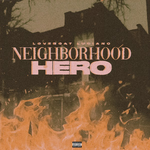 Neighborhood Hero (Explicit)