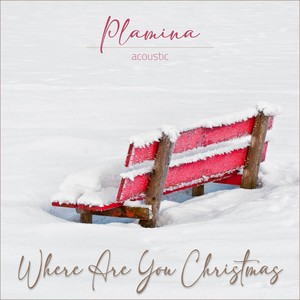 Where Are You Christmas (Acoustic)