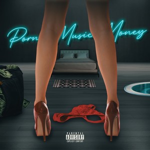 Porn Music Money (Explicit)