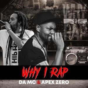 Why I Rap(feat. Apex Zero)