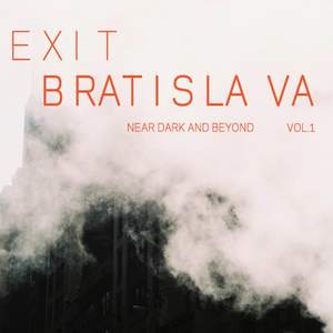 Exit Bratislava Near Dark and Beyond Volume 1