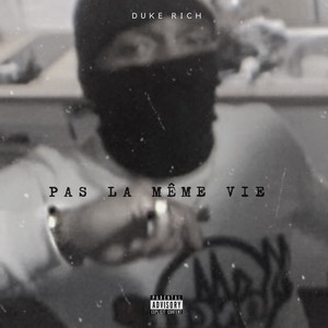 Pas La Même Vie (Explicit)