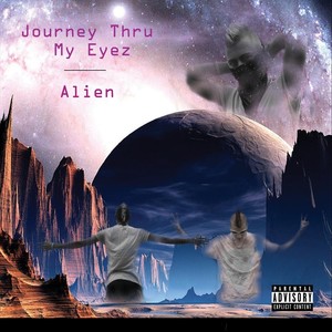 Journey Thru My Eyez (Explicit)