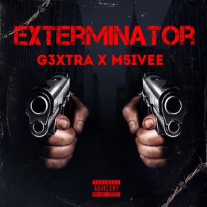 Exterminator (feat. M5ivee) [Explicit]