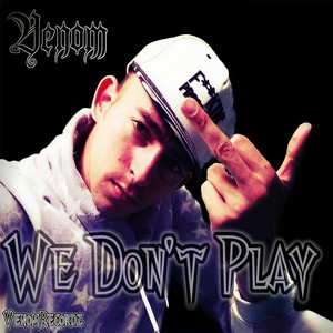 We Don't Play (Explicit)