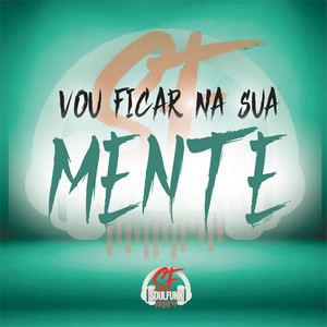 Vou Fica na Sua Mente (Explicit)