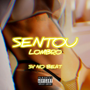 SENTOU LOMBRO (Explicit)
