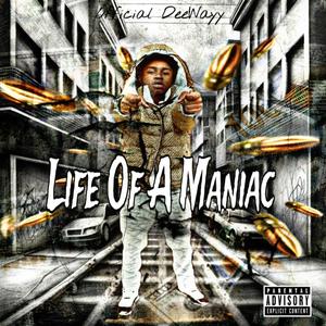 Life Of A Maniac (Explicit)