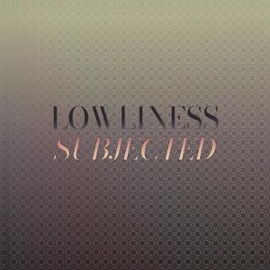 Lowliness Subjected