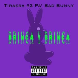 Brinca y Brinca (Tiraera #2 Pa' Bad Bunny) (Explicit)