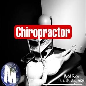 Chiropractor (feat. OTM Jay ARE) [Explicit]