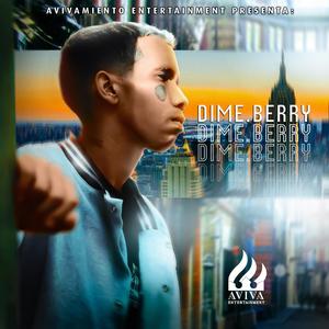 Aviva Entertainment Presenta: Dime.Berry