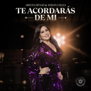 Arelys Henao - Te Acordarás De Mi