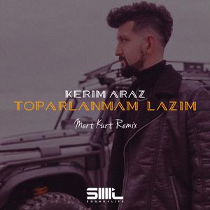 Toparlanmam Lazım (Remix)