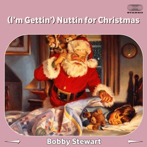 (I'm Gettin') Nuttin' for Christmas