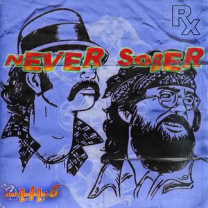 Never Sober (Explicit)