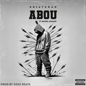Abou (feat. Kriaturah) (Explicit)