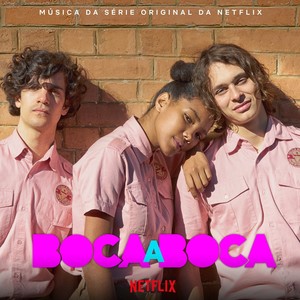 Boca a Boca: S1 (Música da Série Original da Netflix) (接吻游戏 电视剧原声带)