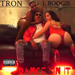 Dance On It (feat. L-Boogie) [Explicit]