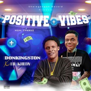 Positive vibes (feat. Lil khedy)